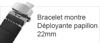Bracelet montre 22mm avec boucle deployante papillon